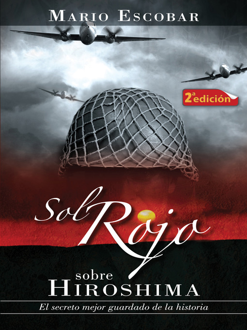 Title details for Sol rojo sobre Hiroshima by Mario Escobar - Available